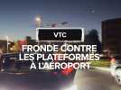 Manifestation des VTC à l'aéroport contre les plateformes