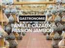 La famille Cazaux, passion jambon et saucisson en Ariège