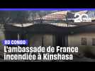 République démocratique du Congo: L'ambassade de France incendiée par des manifestants