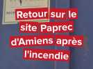 Paprec maintient son activité après l'imposant incendie en Zone industrielle d'Amiens Nord qui a détruit la moitié de son site