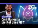 Télévision : Cyril Hanouna bientôt chez M6 ?