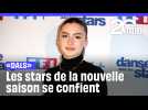 « Danse avec les stars » : Niveau en danse, peur de notes... Les candidats de la nouvelle saison se confient