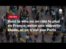 VIDEO. Voici la ville où on râle le plus en France, selon une nouvelle étude, et ce n'est pas Paris