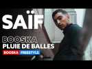 Saïf | Freestyle Booska Pluie de balles