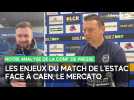 Les enjeux du match de l'Estac face à Caen, le mercato : notre analyse de la conf' en 3'