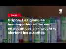 VIDEO. Grippe. Les granules homéopathiques ne sont en aucun cas un « vaccin », alertent les autorités