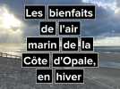 Les bienfaits de la mer en hiver : pourquoi il faut aller respirer l'air marin de la Côte d'Opale