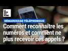 Démarchage téléphonique : comment reconnaître les numéros et comment ne plus recevoir ces appels ?