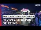 Revivez le départ du Rallye Monte-Carlo historique de Reims