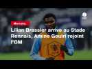 VIDÉO. Mercato. Lilian Brassier arrive au Stade Rennais, Amine Gouiri rejoint l'OM