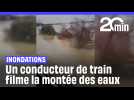 Inondations : Un conducteur filme le dernier train avant la coupure de la ligne