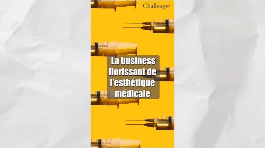 Le business florissant de l'esthétique médical