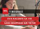 Eva raconte son quotidien sans oesophage