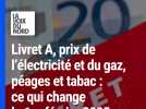 Livret A, prix de l'électricité et du gaz, péages et tabac : ce qui change le 1er février 2025