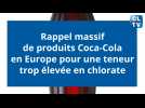 Rappel massif de produits Coca-Cola en Europe pour une teneur trop élevée en chlorate