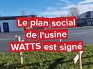 Hautvillers-Ouville : le plan social de l'usine Watts est signé