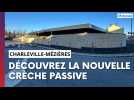 Inauguration de la nouvelle crèche passive de Charleville-Mézières