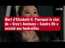 VIDÉO. Mort d'Elizabeth II: pourquoi la star de « Grey's Anatomy » Sandra Oh a assisté aux funérailles