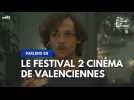 Le festival 2 cinéma de Valenciennes, parlons-en !