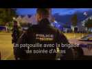 Dans les pas avec la brigade de soirée d'Arras