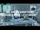 150 ans qu'Addictions France brise les tabous