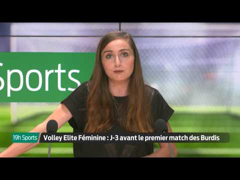 19h : Sports | Volley Elite Féminine : J-3 avant le premier match des Burdis