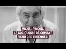 Michel Pinçon, le sociologue de combat venu des Ardennes