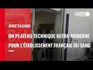VIDEO. Un plateau technique ultra-moderne pour l'établissement français du sang de Bretagne