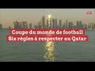 Coupe du monde de football: les 6 principales règles à respecter au Qatar