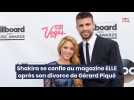 Shakira se confie au magazine ELLE après son divorce de Gérard Piqué