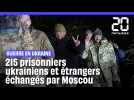 Guerre en Ukraine : Le plus grand échange de prisonniers entre Kiev et Moscou