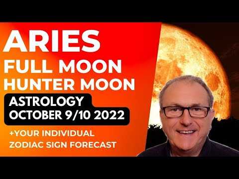 Aries Full Moon/Hunter Moon 9th/10th October 2022 Astrology + Zodiac Sign Forecasts