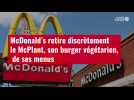 VIDÉO. McDonald's retire discrètement le McPlant, son burger végétarien, de ses menus