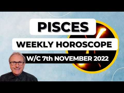 Pisces Horoscope Weekly Astrology from 7th November 2022