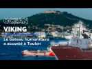 L'Ocean Viking est arrivé à Toulon