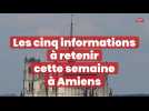 Les cinq informations à retenir à Amiens : 7 novembre 2022