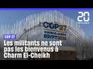 COP 27 : Les militants ne sont pas les bienvenus à la Charm El-Sheikh