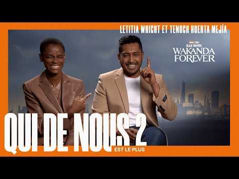 VIDEO : Qui de nous deux... Avec Letitia Wright et Tenoch Huerta Mejia de Black Panther