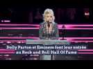 Dolly Parton et Eminem font leur entrée au Rock and Roll Hall Of Fame