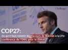 COP27: Ce qu'il faut retenir du discours de Macron à la COP27