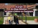 Châlons-en-Champagne pourrait accueillir un village Alzheimer