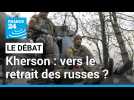 LE DÉBAT - Kherson : les russes sur le départ ?