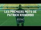 Estac : les premiers mots de Patrick Kisnorbo