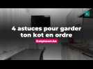 4 astuces pour garder ton kot en ordre