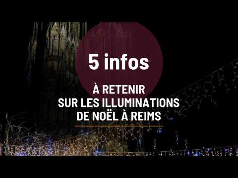 5 infos à retenir sur les illuminations de Noël à Reims