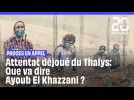 Procès en appel de l'attentat déjoué du Thalys: Ayoub El Khazzani « a des choses à dire »