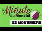 La Minute du Mondial du 22 Novembre