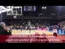 Contre Antibes, le Champagne Basket remporte son premier match à la Reims Arena