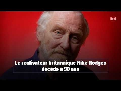 VIDEO : Le ralisateur britannique Mike Hodges dcde  90 ans