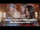 3 choses à savoir sur Indira Ampiot ? Élue Miss France 2023